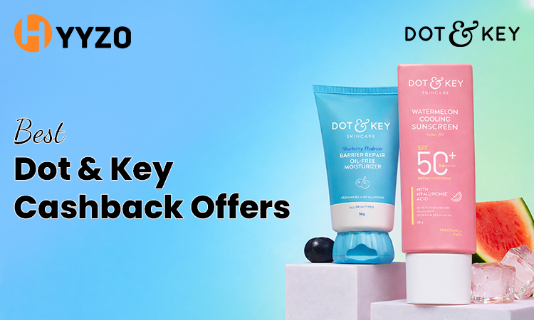 Best Dot & Key Cashback Offers
