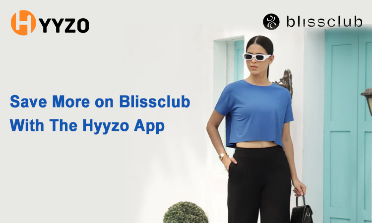 Save more on Blissclub with The Hyyzo App