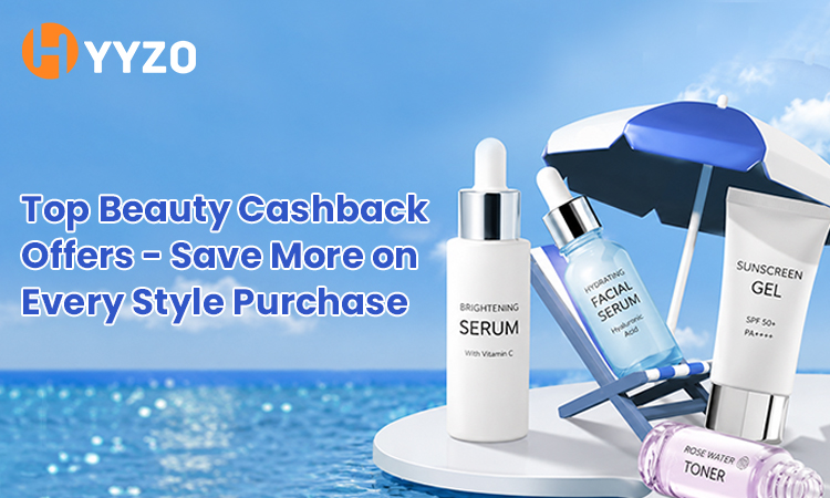 Top Beauty Cashback Offers - Save More on Every Style Purchase